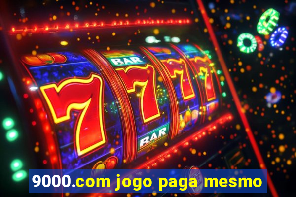 9000.com jogo paga mesmo